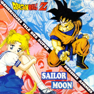 Dragonball Z / Sailor Moon: Génériques télé des super dessins animés