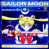 Sailor Moon: Das Hörspiel zur Serie 9 (Der neue Mondstab / Das Konzert)