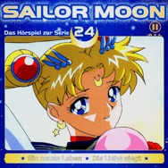 Sailor Moon: Das Hörspiel zur Serie 24 (Ein neues Leben / Die Liebe Siegt)