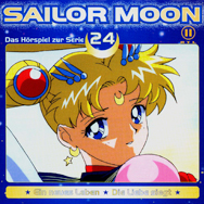 Sailor Moon: Das Hörspiel zur Serie 24 (Ein neues Leben / Die Liebe Siegt)
