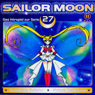 Sailor Moon: Das Hörspiel zur Serie 27 (Doppelte Gefahr / Prima Ballerina)