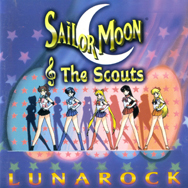 Sailor Moon & the Scouts: Lunarock