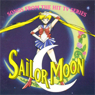 Sailor Moon: Songs From the Hit TV Series